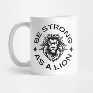 Be Strong As A Lion Mug